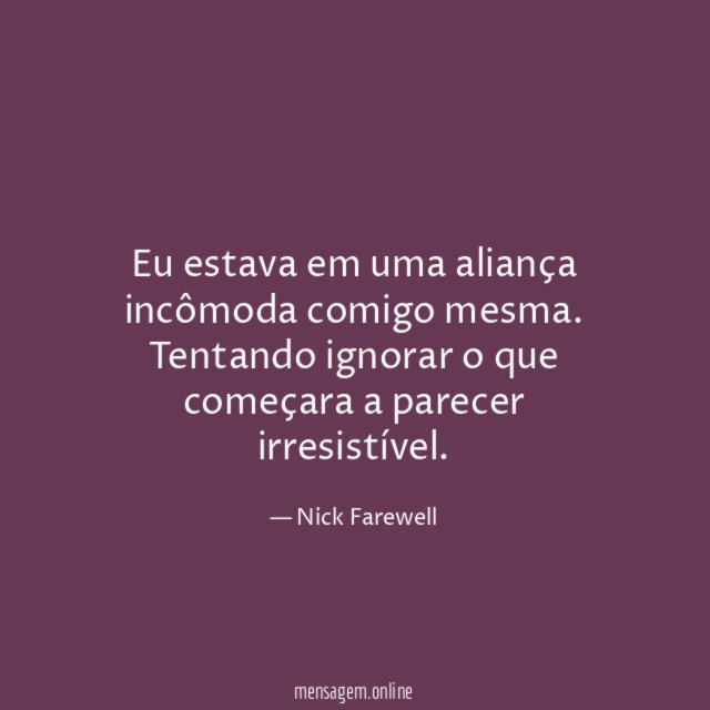 Eu estava em uma aliança incômoda comigo mesma