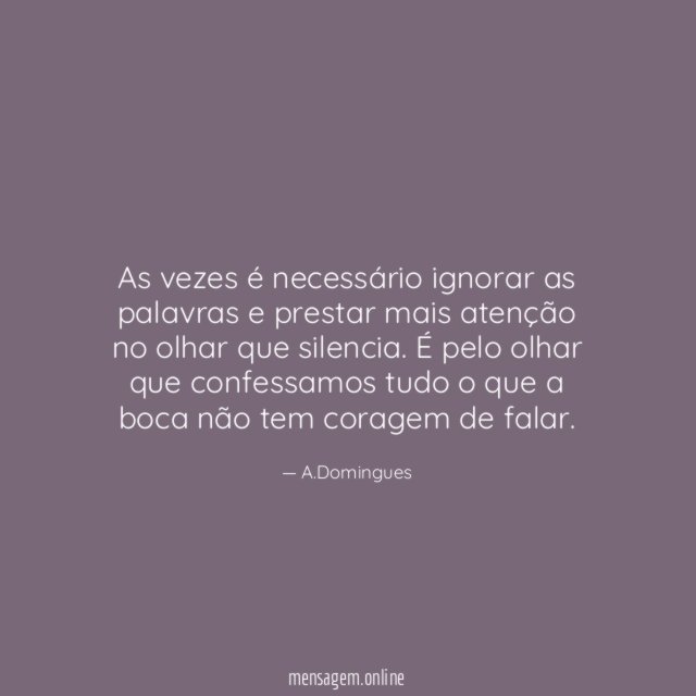 As vezes é necessário ignorar as palavras