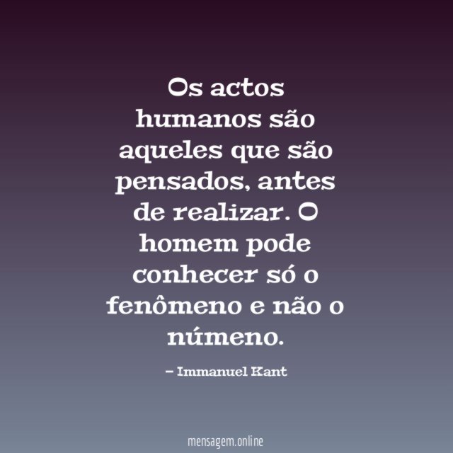 Os actos humanos são aqueles que são pensados