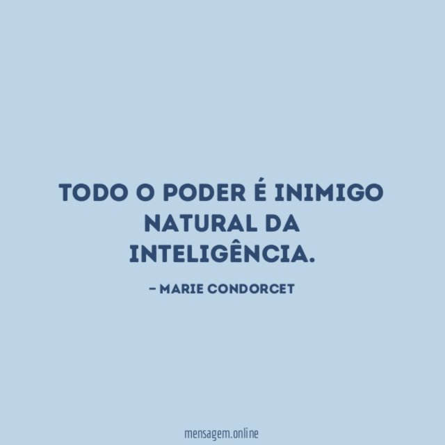 Todo o poder é inimigo natural da inteligência