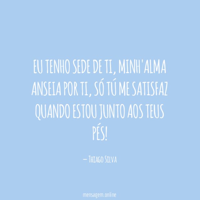 Eu Tenho Sede De Ti