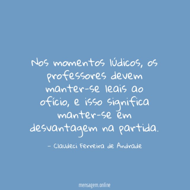 Nos momentos lúdicos