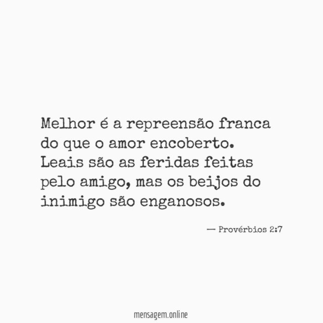 Melhor é a repreensão franca do que o amor encoberto
