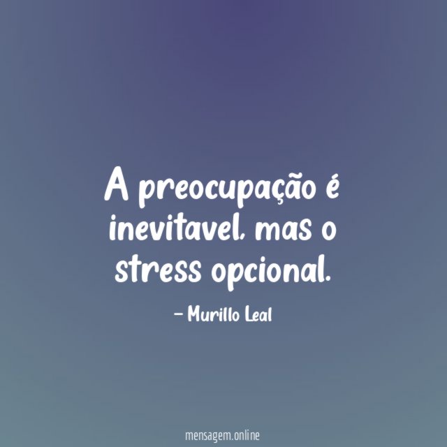 A preocupação é inevitavel
