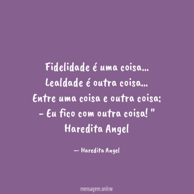 Fidelidade é uma coisa