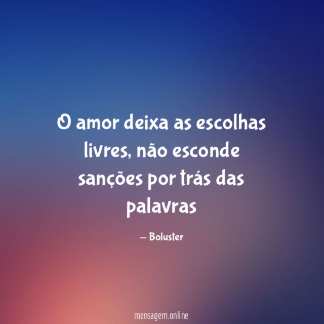 O amor deixa as escolhas livres