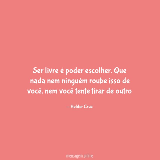 Ser livre é poder escolher
