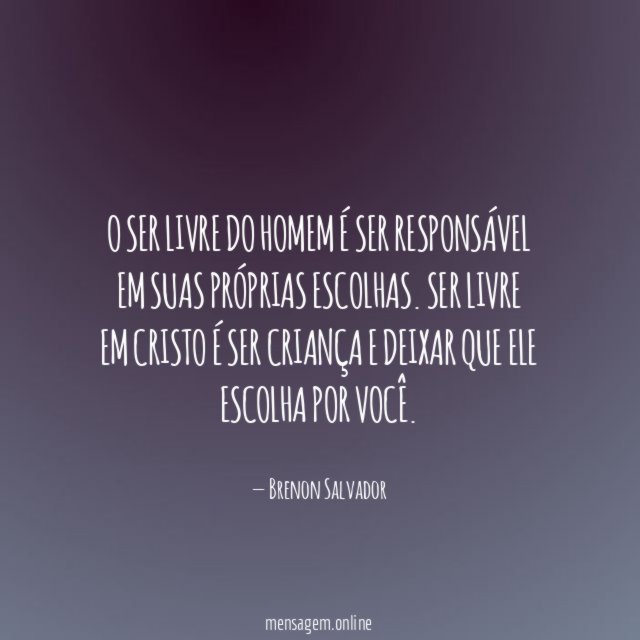 O ser livre do homem é ser responsável