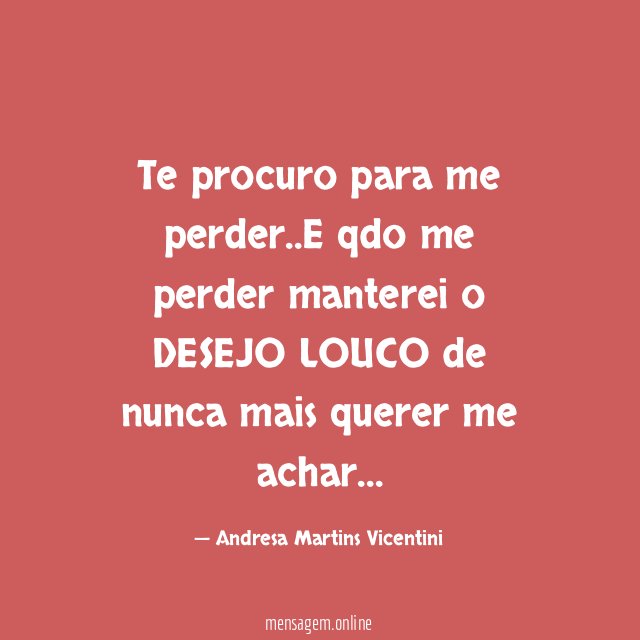 Te procuro para me perder