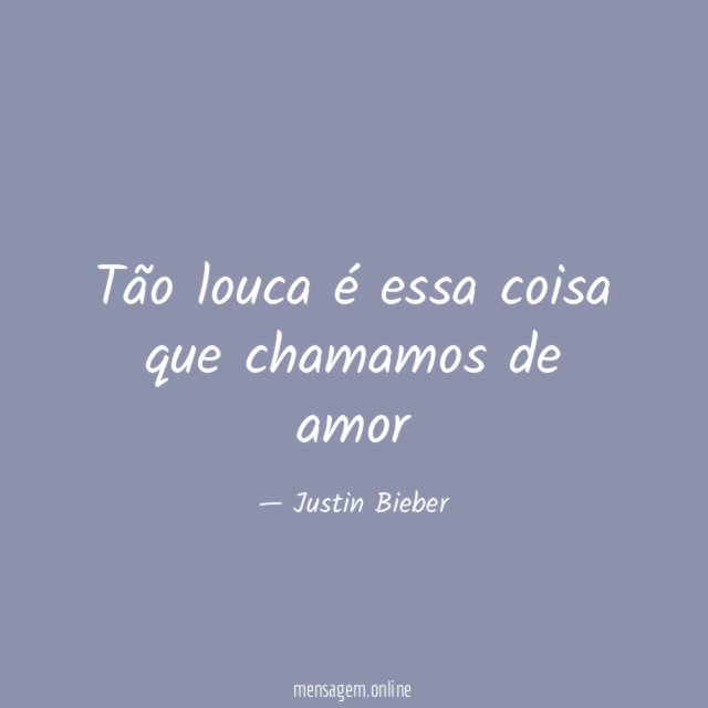 Tão louca é essa coisa que chamamos de amor"