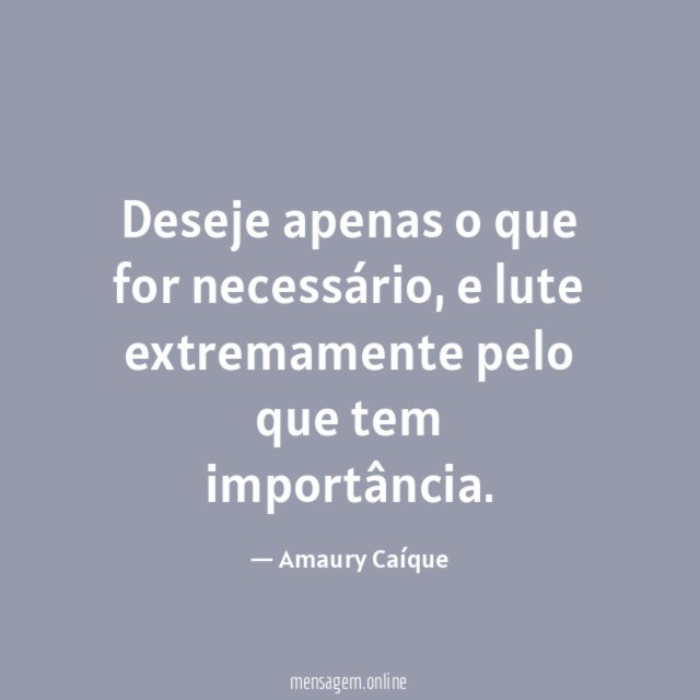 Deseje apenas o que for necessário
