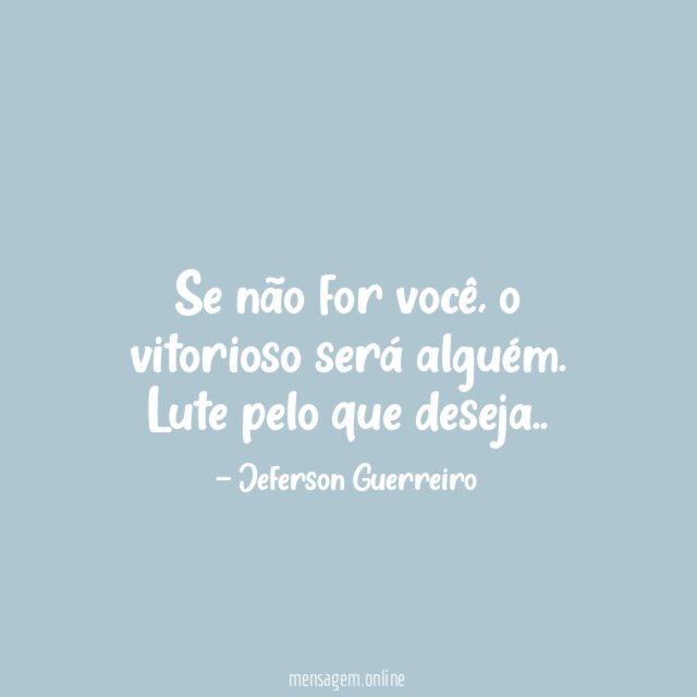 Se não for você
