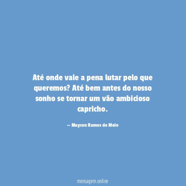 Até onde vale a pena lutar pelo que queremos