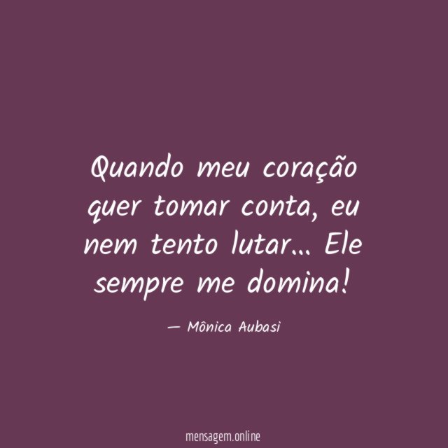 Quando meu coração quer tomar conta