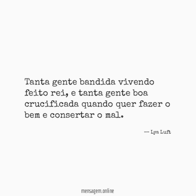 Tanta gente bandida vivendo feito rei