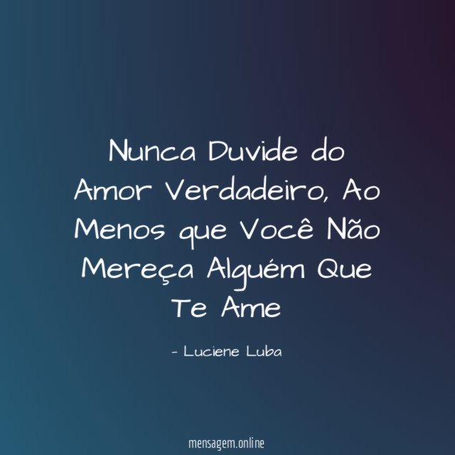 Nunca Duvide do Amor Verdadeiro