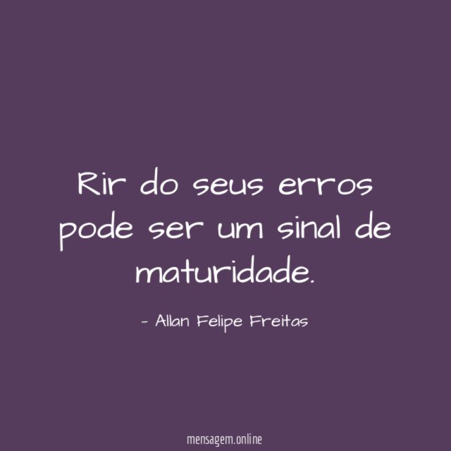 Rir do seus erros pode ser um sinal de maturidade