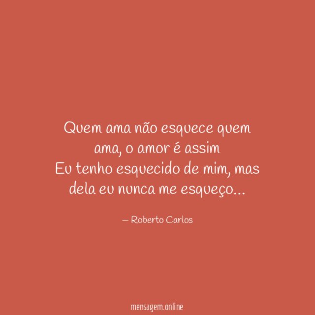 Quem ama não esquece quem ama