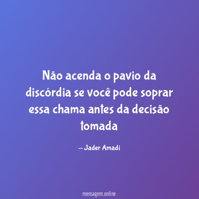 Não acenda o pavio da discórdia se você