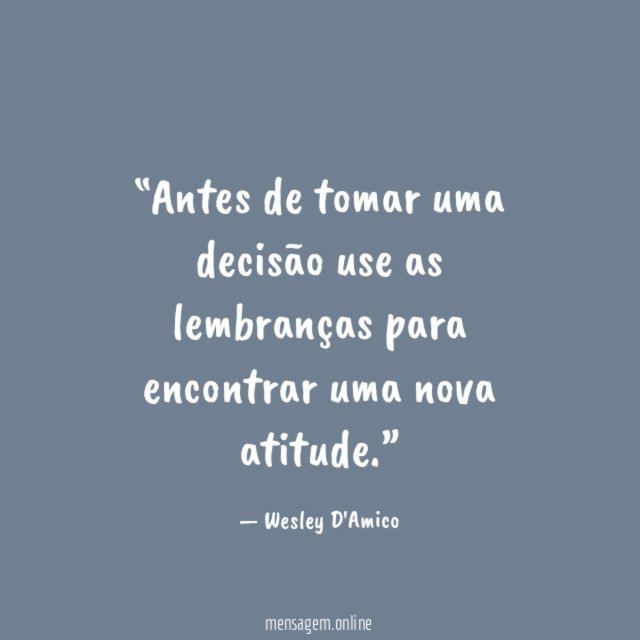Antes de tomar uma decisão use as lembranças