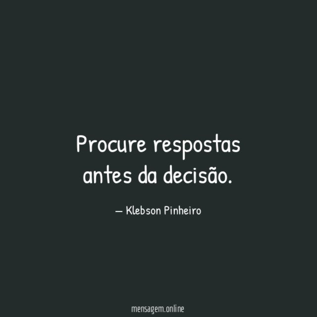Procure respostas antes da decisão