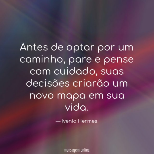 Antes de optar por um caminho