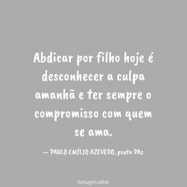 Abdicar por filho hoje é desconhecer a culpa