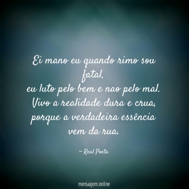 Ei mano eu quando rimo sou fatal