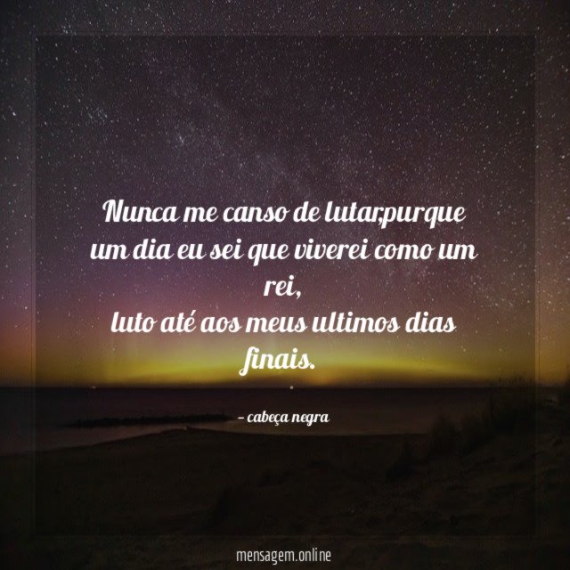 nunca me canso de lutar