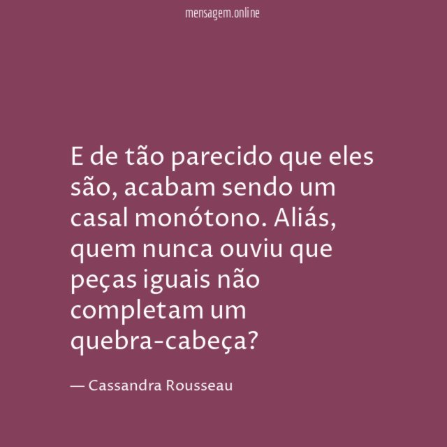 E de tão parecido que eles são