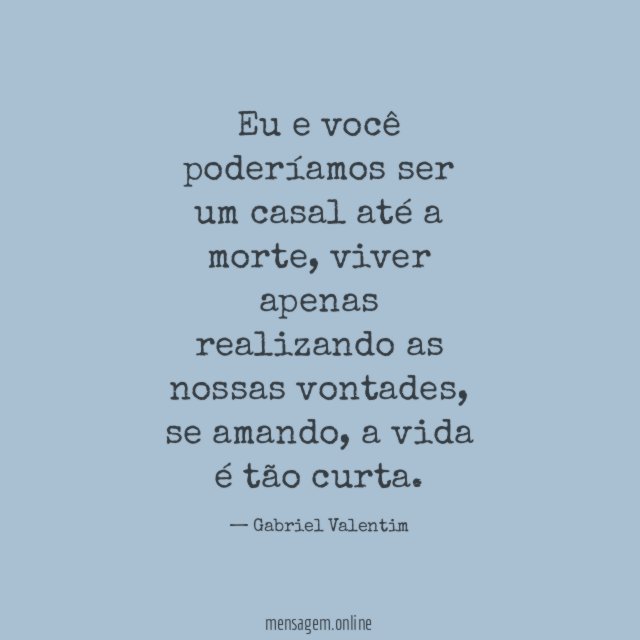Eu e você poderíamos ser um casal até a morte