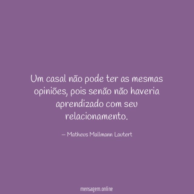 Um casal não pode ter as mesmas opiniões