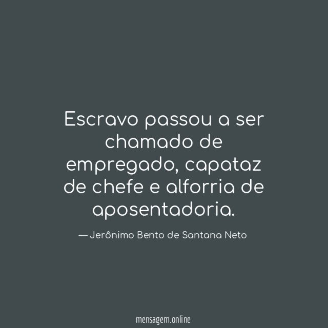 Escravo passou a ser chamado de empregado