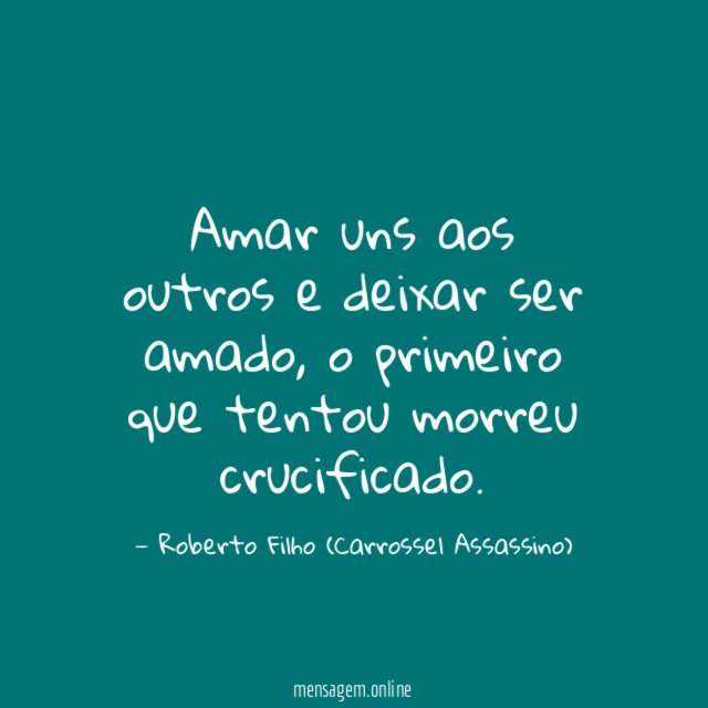 Amar uns aos outros e deixar ser amado