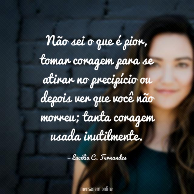 Não sei o que é pior