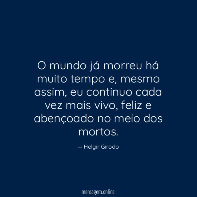 O mundo já morreu há muito tempo