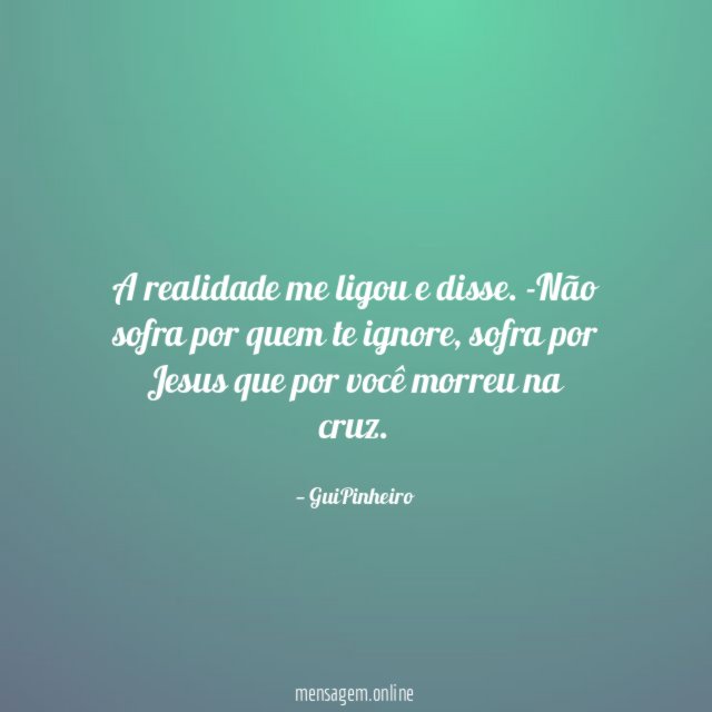 A realidade me ligou e disse