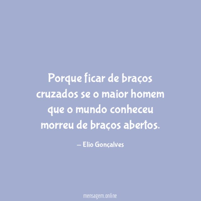 Porque ficar de braços cruzados se
