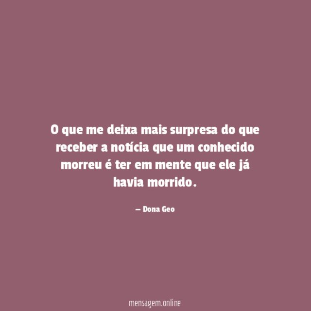 O que me deixa mais surpresa do que