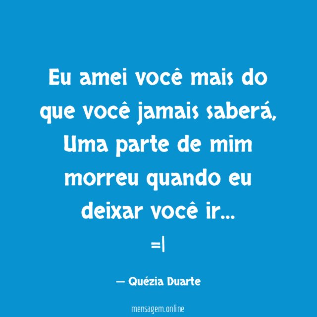 Eu amei você mais do que você jamais saberá,
Uma parte de mim morreu quando eu deixar você ir…