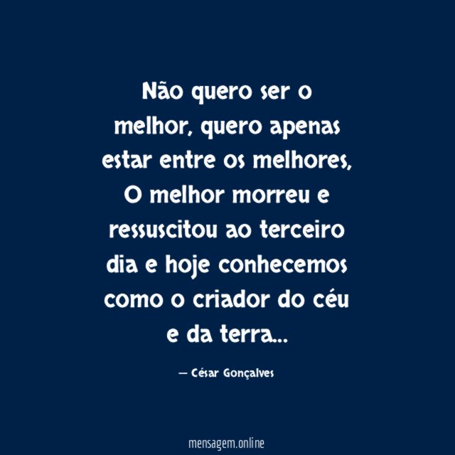 Não quero ser o melhor
