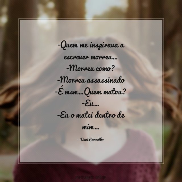 Quem me inspirava a escrever morreu