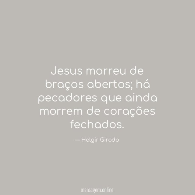 Jesus morreu de braços abertos