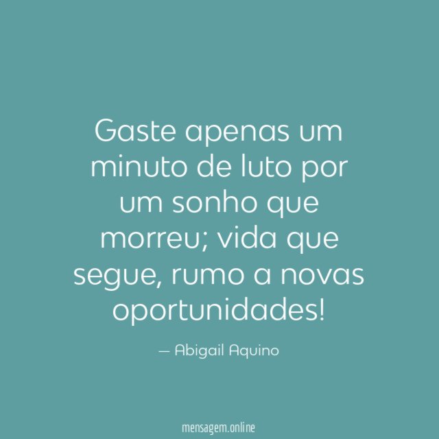 Gaste apenas um minuto de luto por um sonho que morreu