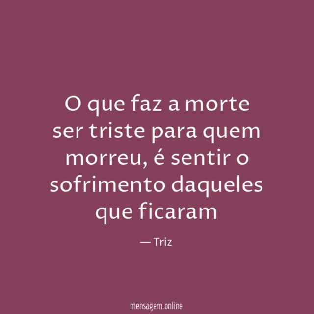 O que faz a morte ser triste para quem morreu