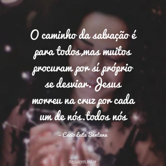 O caminho da salvação é para todos