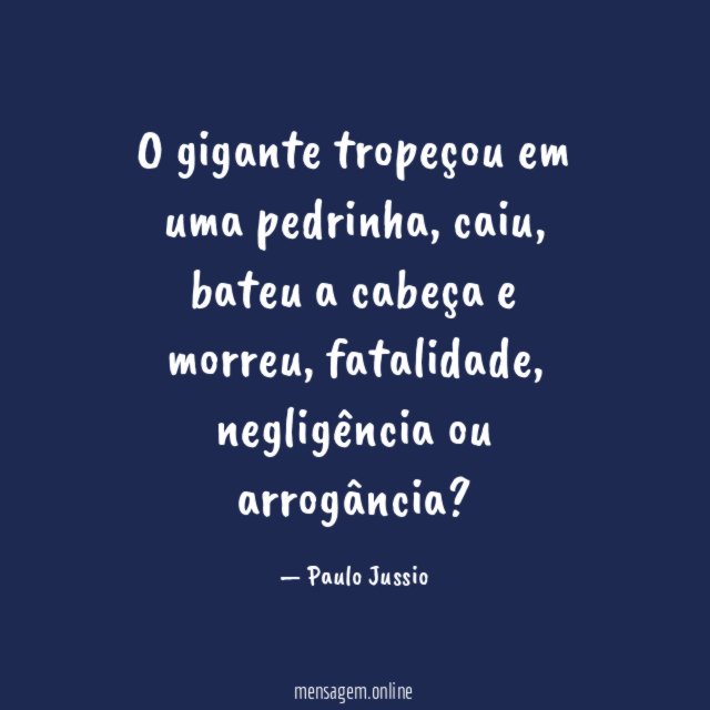 O gigante tropeçou em uma pedrinha