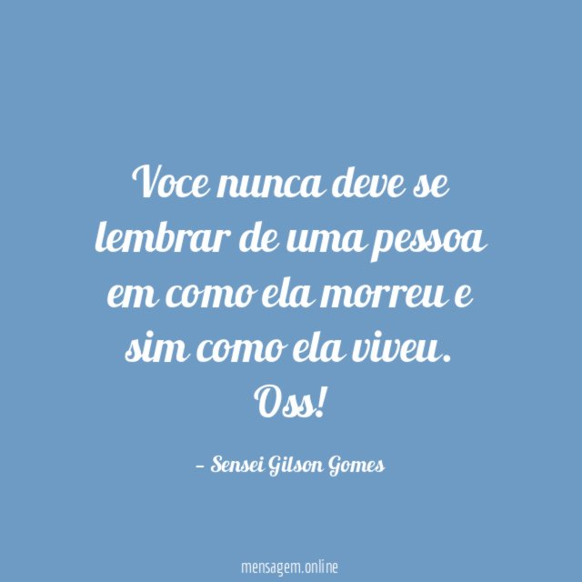 Voce nunca deve se lembrar de uma pessoa