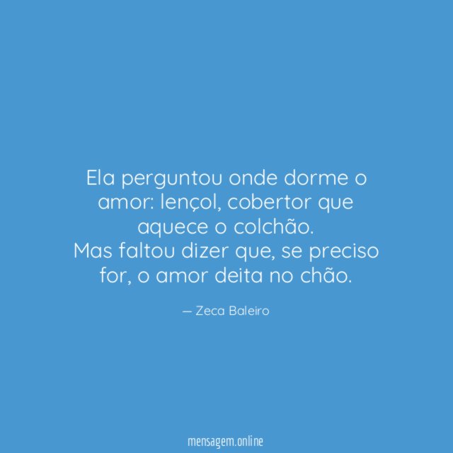 Ela perguntou onde dorme o amor