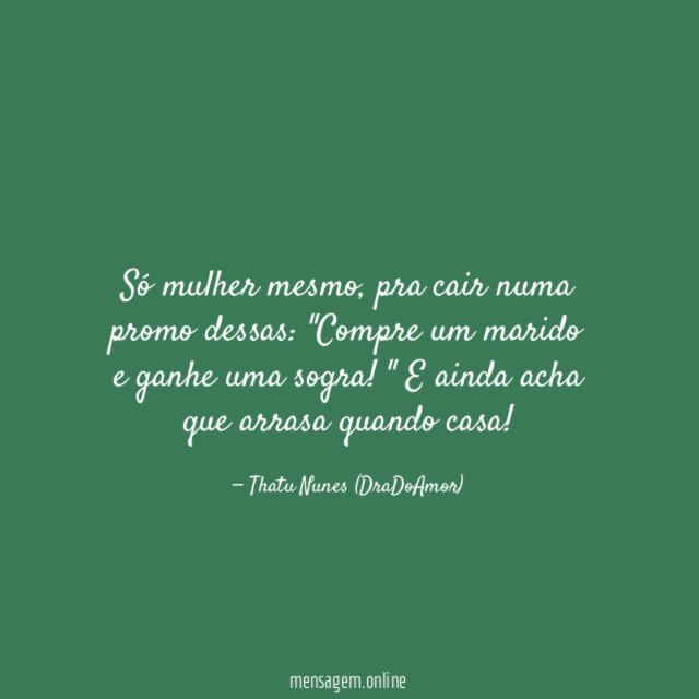 Só mulher mesmo